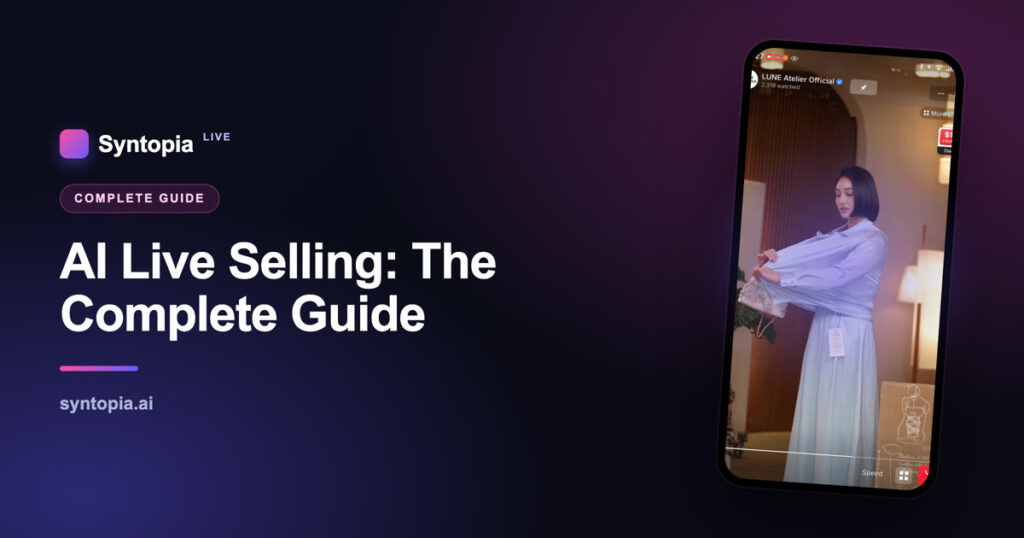 AI live selling complete guide — Syntopia digital human hosting a live shopping stream